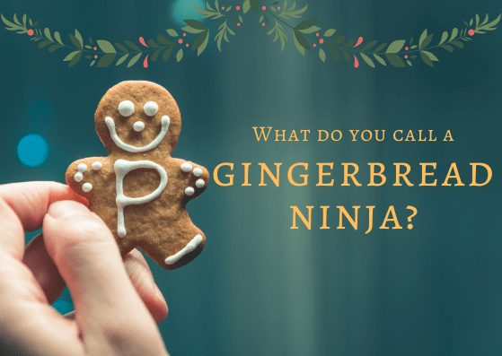 what do you call a gingerbread ninja funny saying