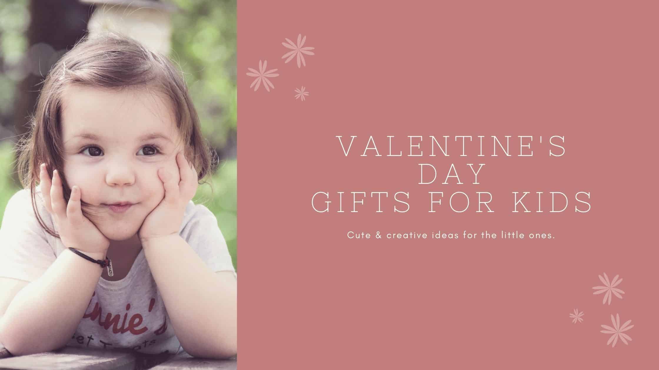 40+ Best Valentine’s Day Gifts for Kids in 2022