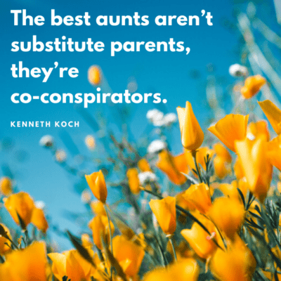 a Mother's Day quote for aunt - The best aunts aren’t substitute parents, they’re co-conspirators.