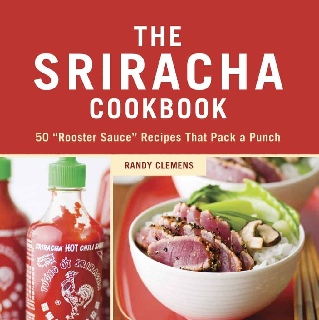gifts for hot sauce lovers: the sriracha cookbook