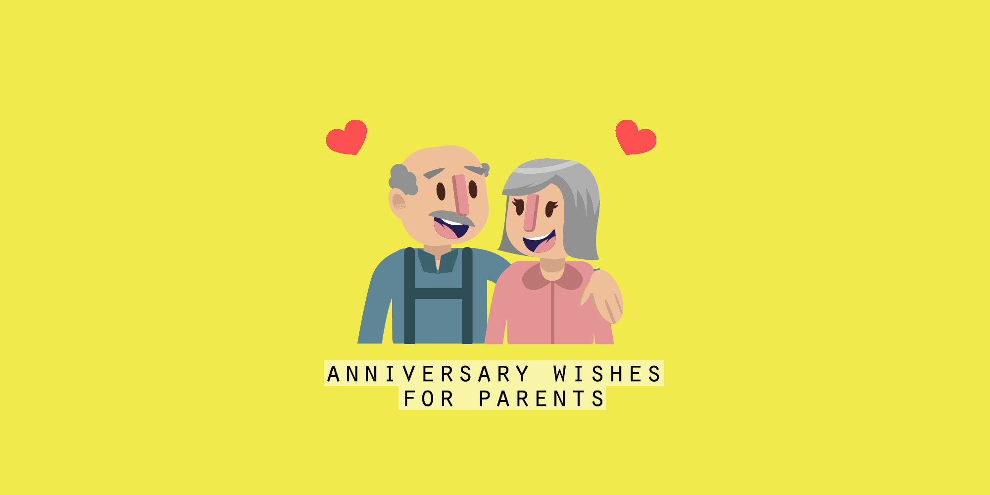 66 Sweetest Happy Anniversary Wishes For Parents: Quotes, Messages and Poems