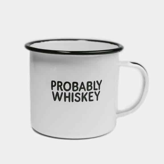 funny whiskey drinker gift: probably whiskey mug