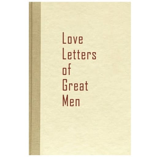 Love Letters of Great Men - gifts from boyfriend