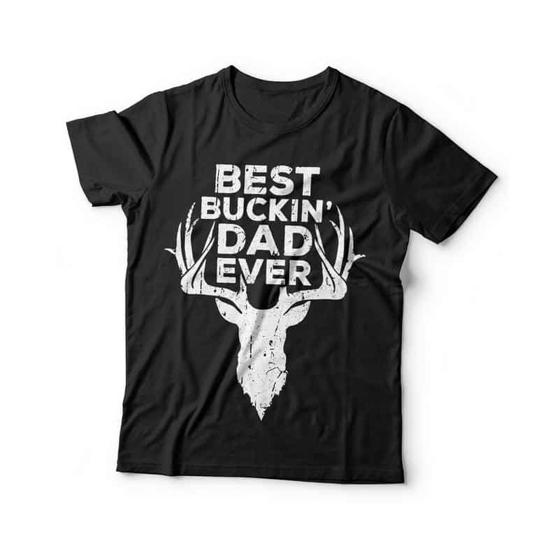 hunting gift for dad: best buckin' dad ever t-shirt