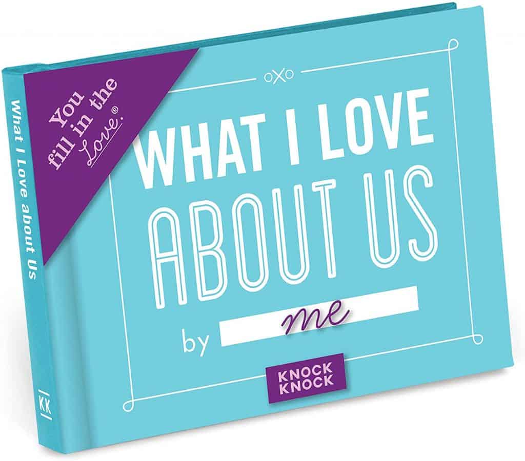 anniversary & valentines gift ideas: what i love about us journal