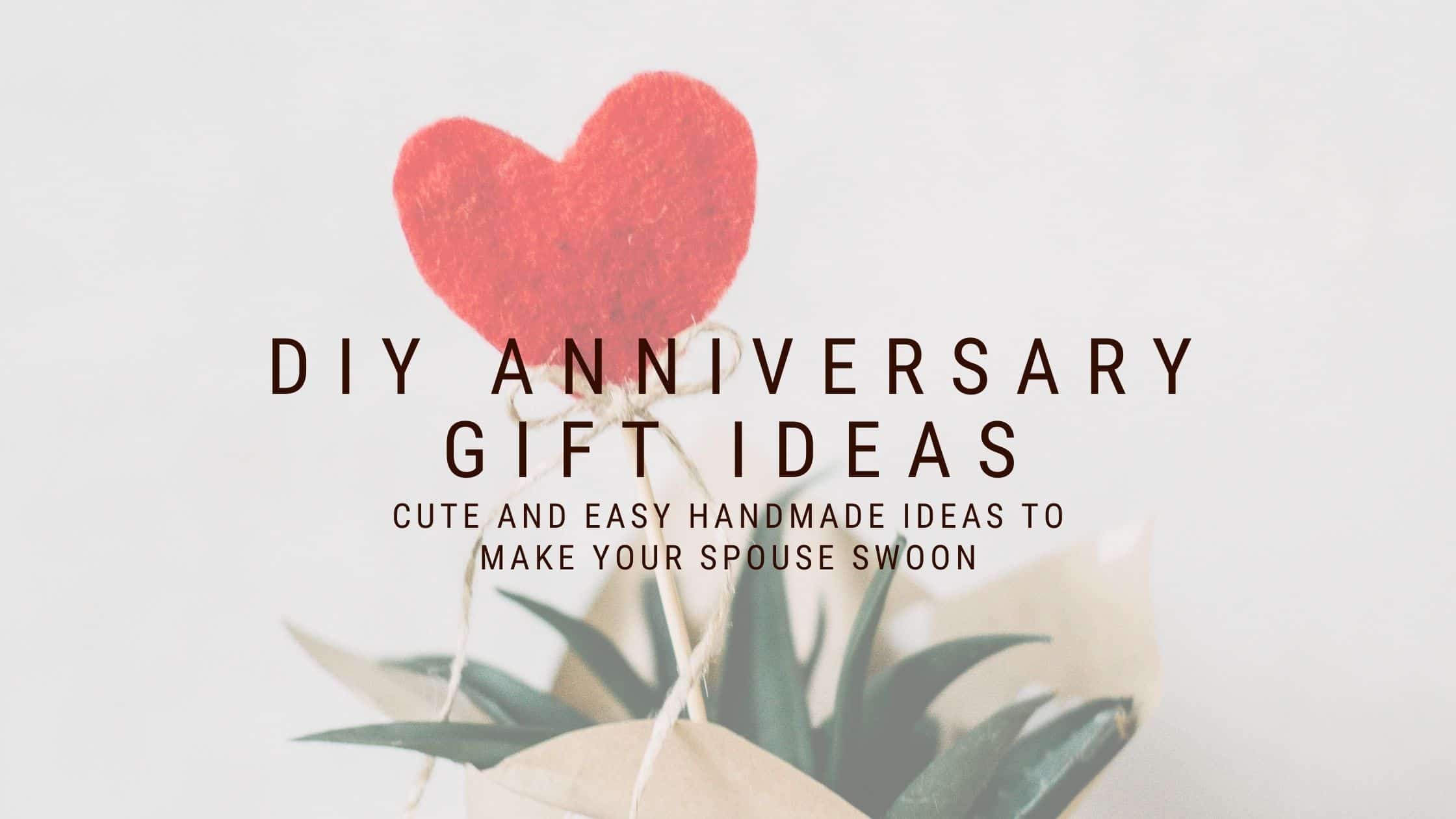 The 25 Best DIY Anniversary Gifts to Surprise Your Love In 2023