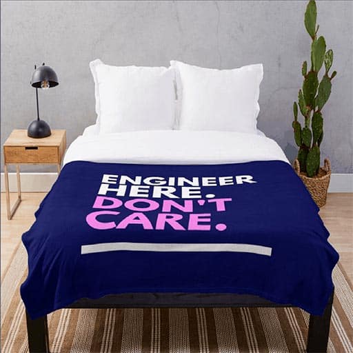 ENGINEER HERE DON'T CARE Throw Blanket engineers gifts