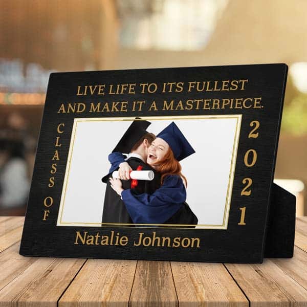graduation gifts for her: Live Life To Its Fullest desktop plaque