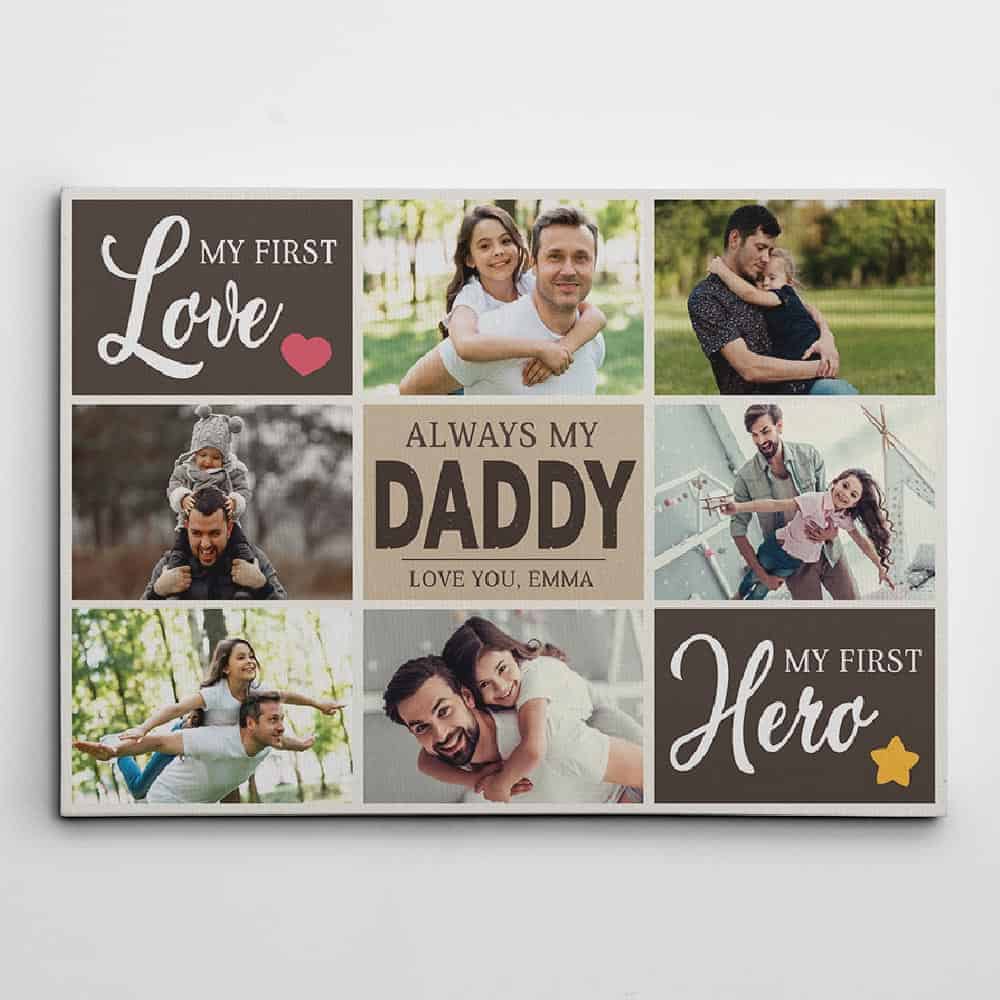 father's day gift ideas from daughter: My First Love My First Hero Canvas