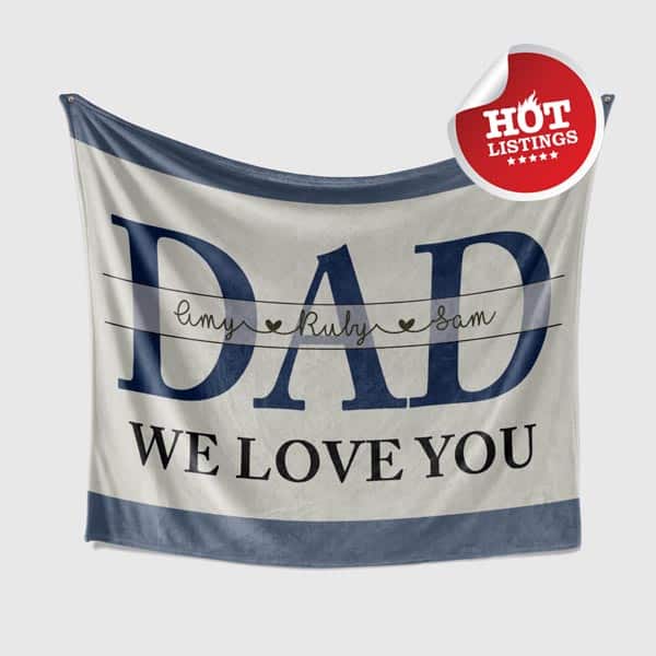 sentimental fathers day gifts from daughter: We Love You Dad Blanket