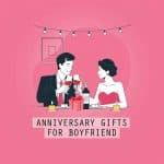 anniversary gifts for boyfriend article