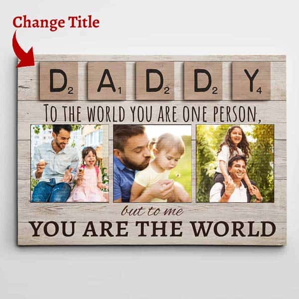 father daughter father's day gifts: To Me You Are The World Canvas