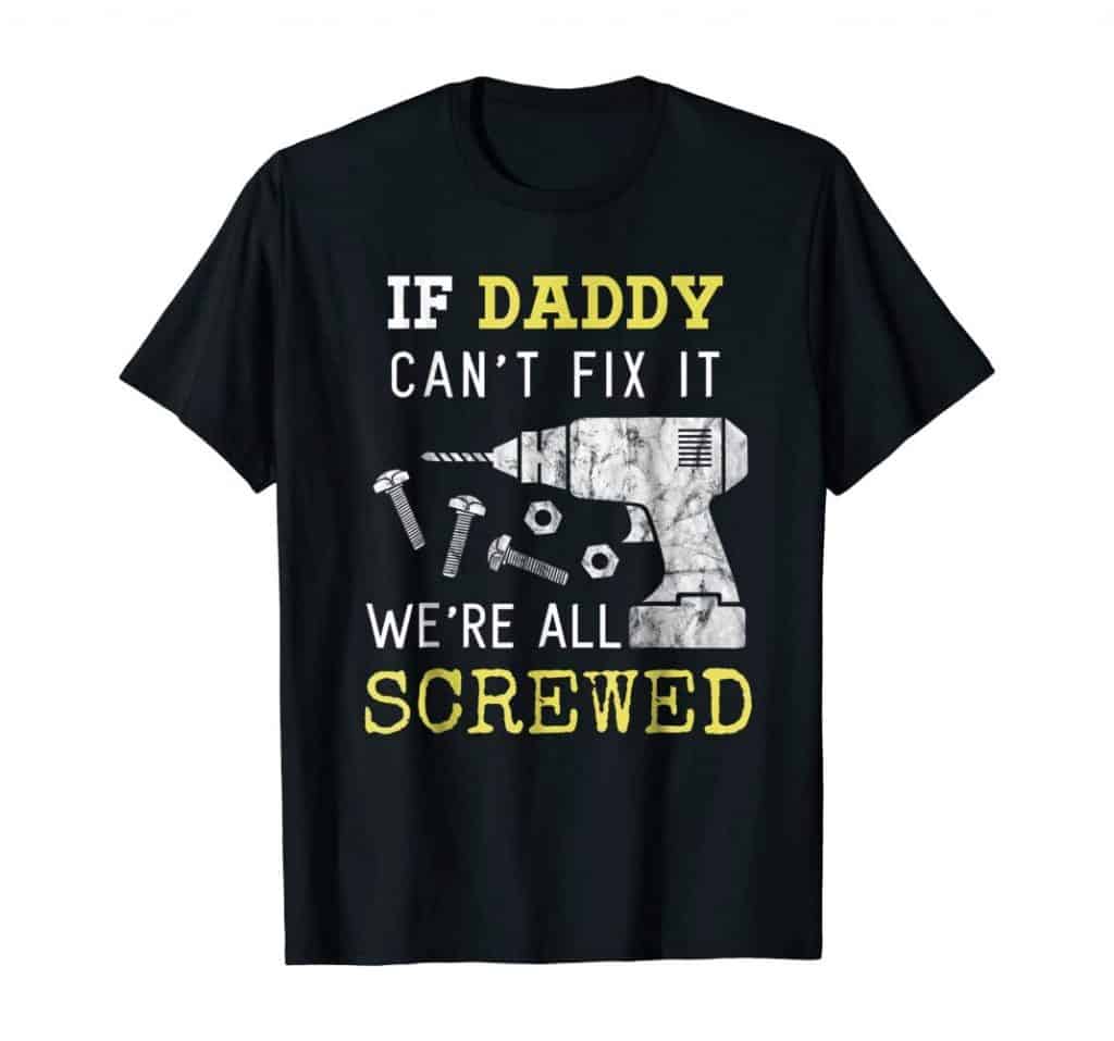 a father's day t-shirt gift for the handyman