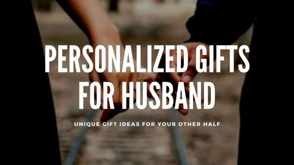 The 39 Best Personalized Gifts for Husband of 2022 365Canvas Blog