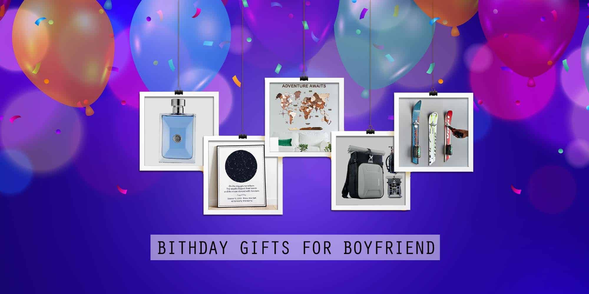 36 Best Birthday Gifts for Your Boyfriend To Knock His Socks Off (2023)