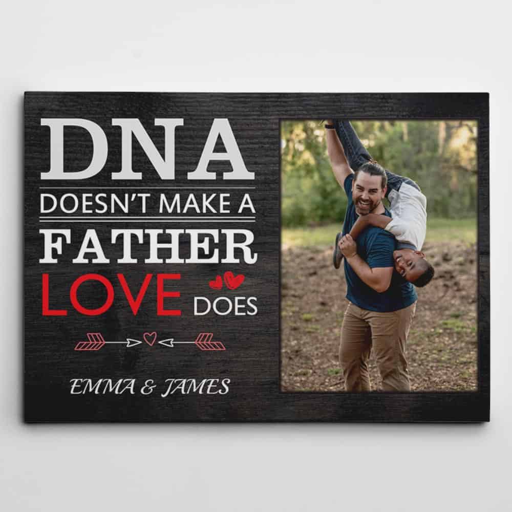 "DNA Doesn’t Make a Father – Love Does Stepdad" Custom Photo Canvas