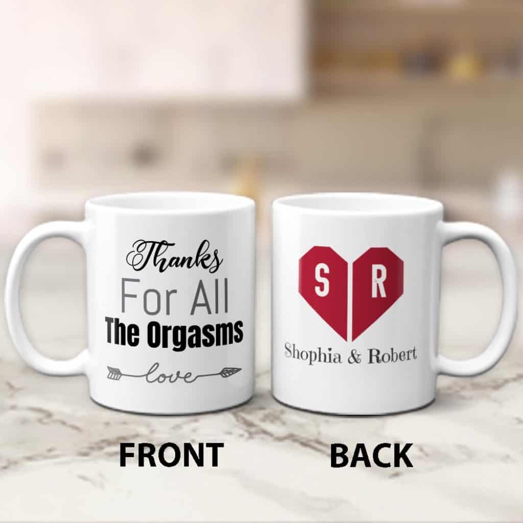 Thanks For All The Orgasms Mug with Name Initials Naughty Fun Gift for Boyfriend