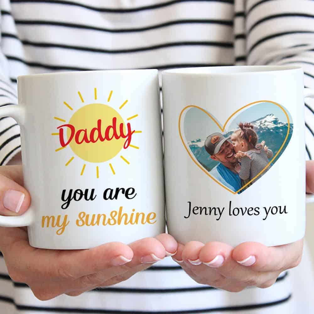 father's day gift for dads: Daddy, You Are My Sunshine Mug