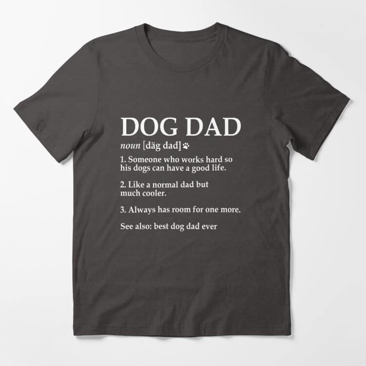 Dog Dad Funny Meaning T-Shirt 