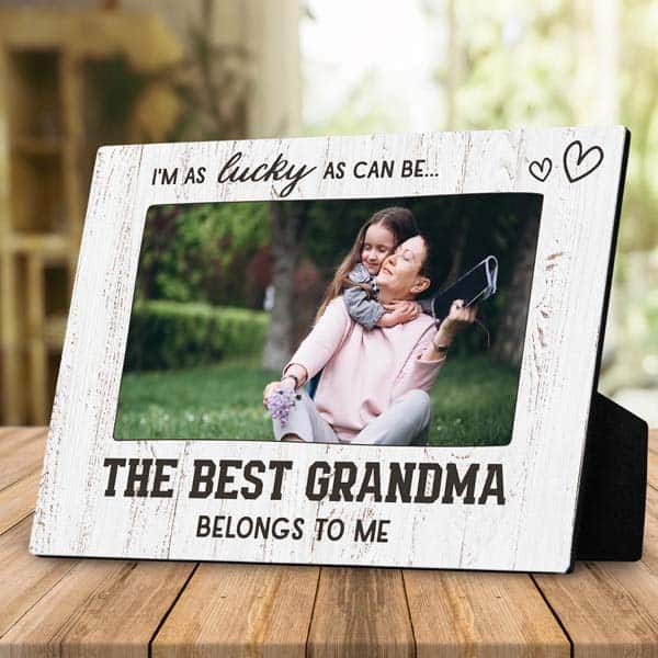 I’m As Lucky As Can Be The Best Grandma Belongs To Me Desktop Photo Plaque