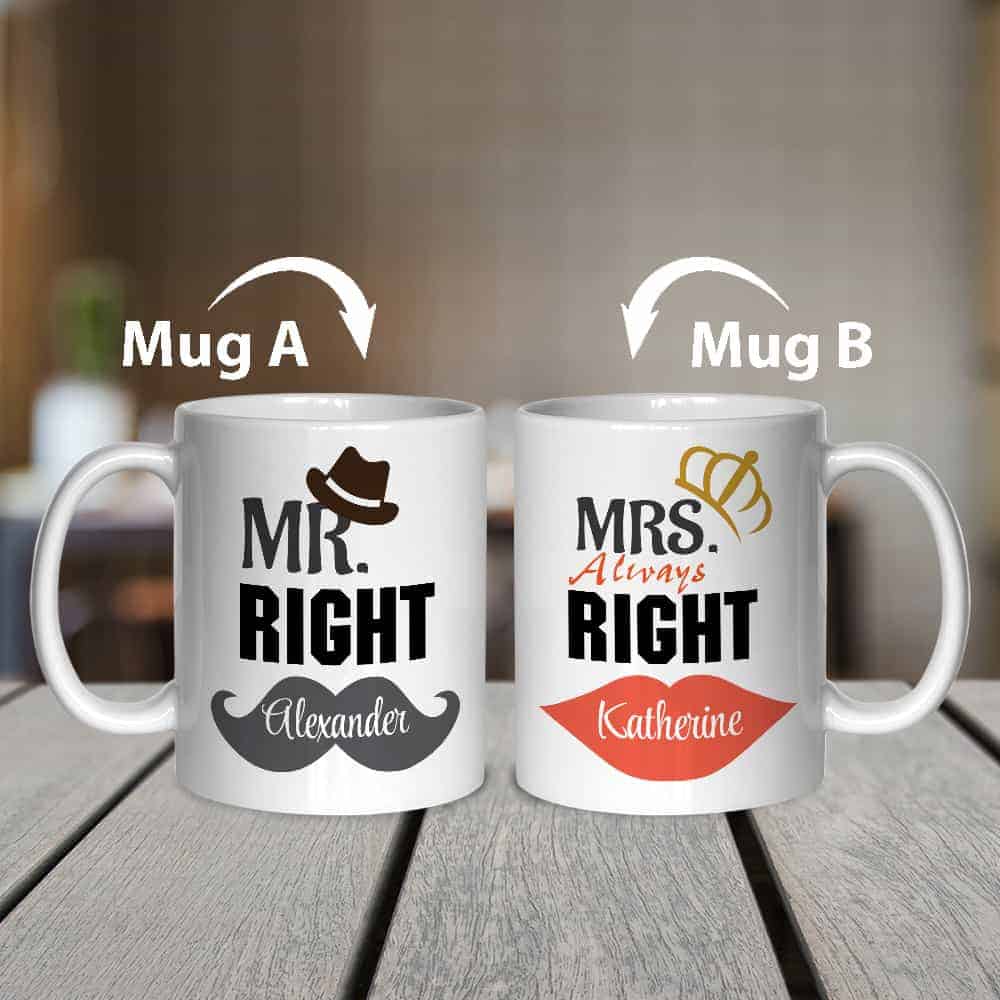 gift ideas for friends anniversary:  “Mr. Right and Mrs. Always Right” Custom Couple Mugs