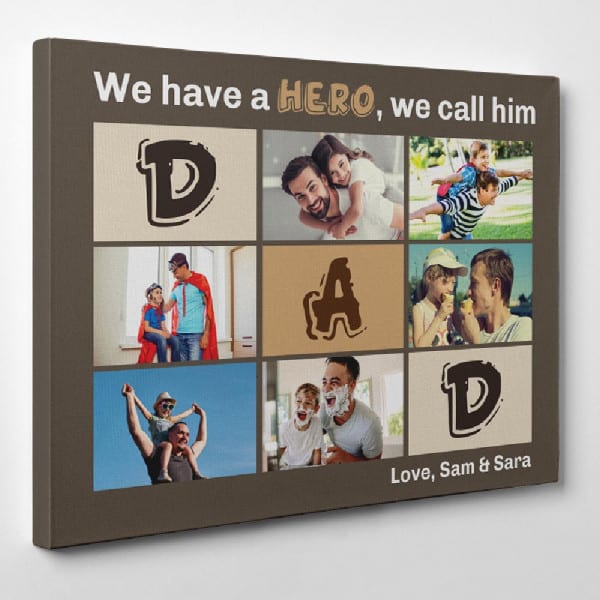 We Have A Hero We Call Him Dad Canvas Print