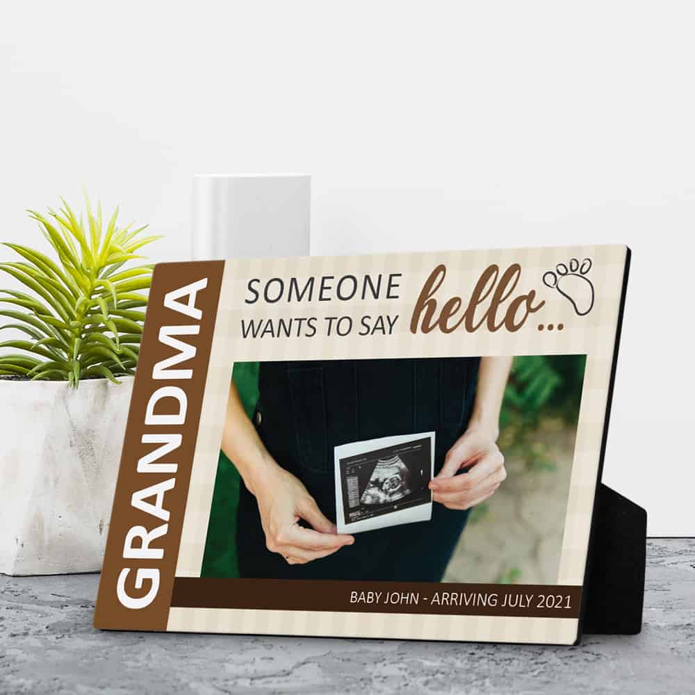 “Grandma, Someone Wants to Say Hello” New Baby Plaque