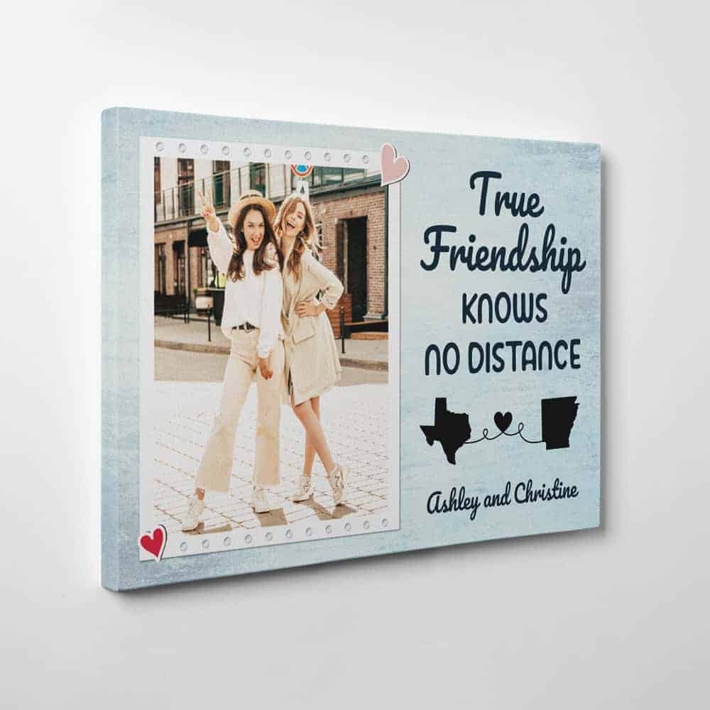 True Friendship Knows No Distance Canvas Print Long distance friendship Gift