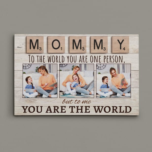 gifts from daughters to mothers: To Me You Are The World Photo Canvas Print
