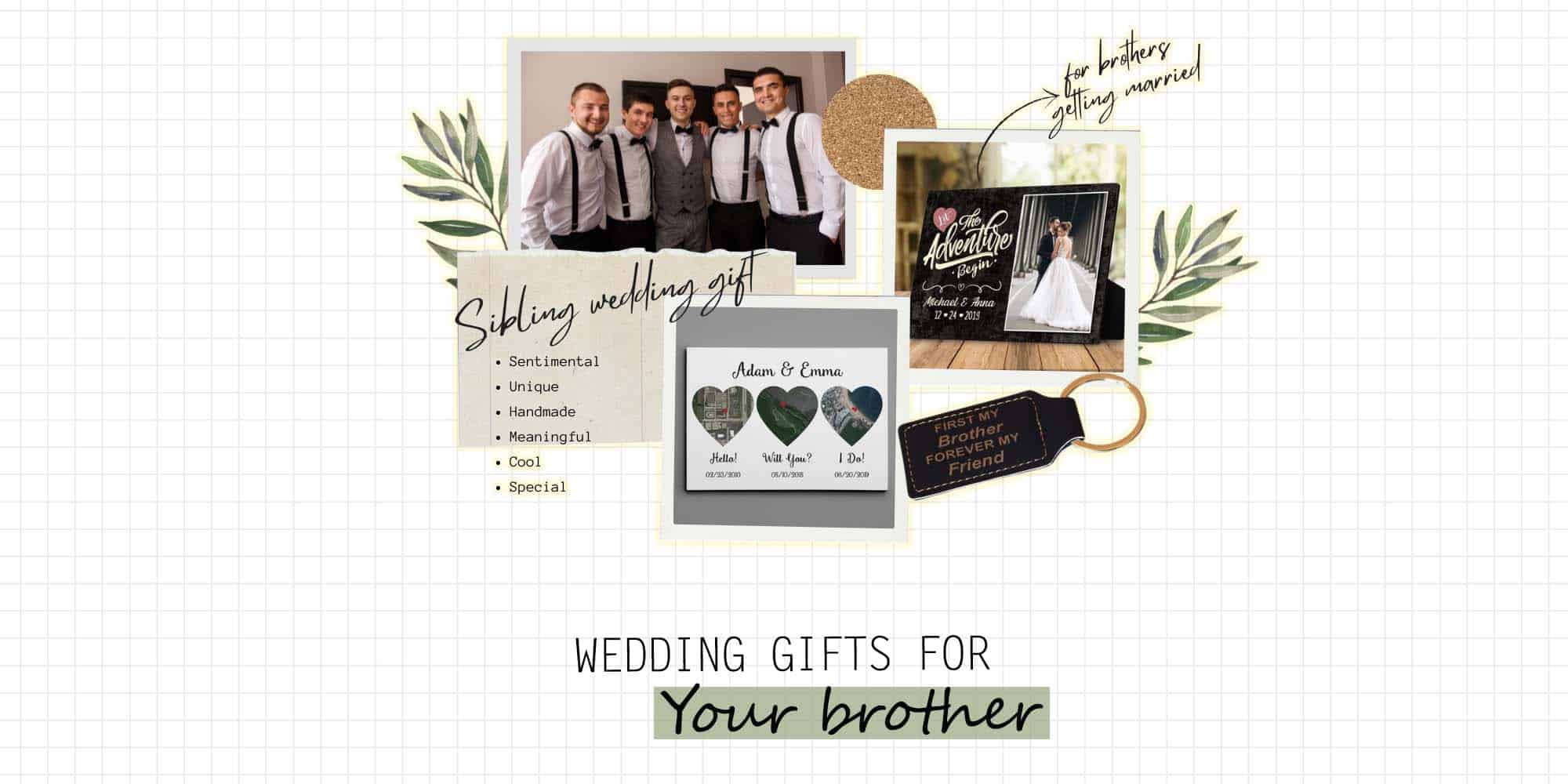 27 Wedding Gifts for Brothers from His Siblings (2021)