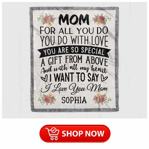 practical single mom gifts: Mom For All You Do With Love Blanket