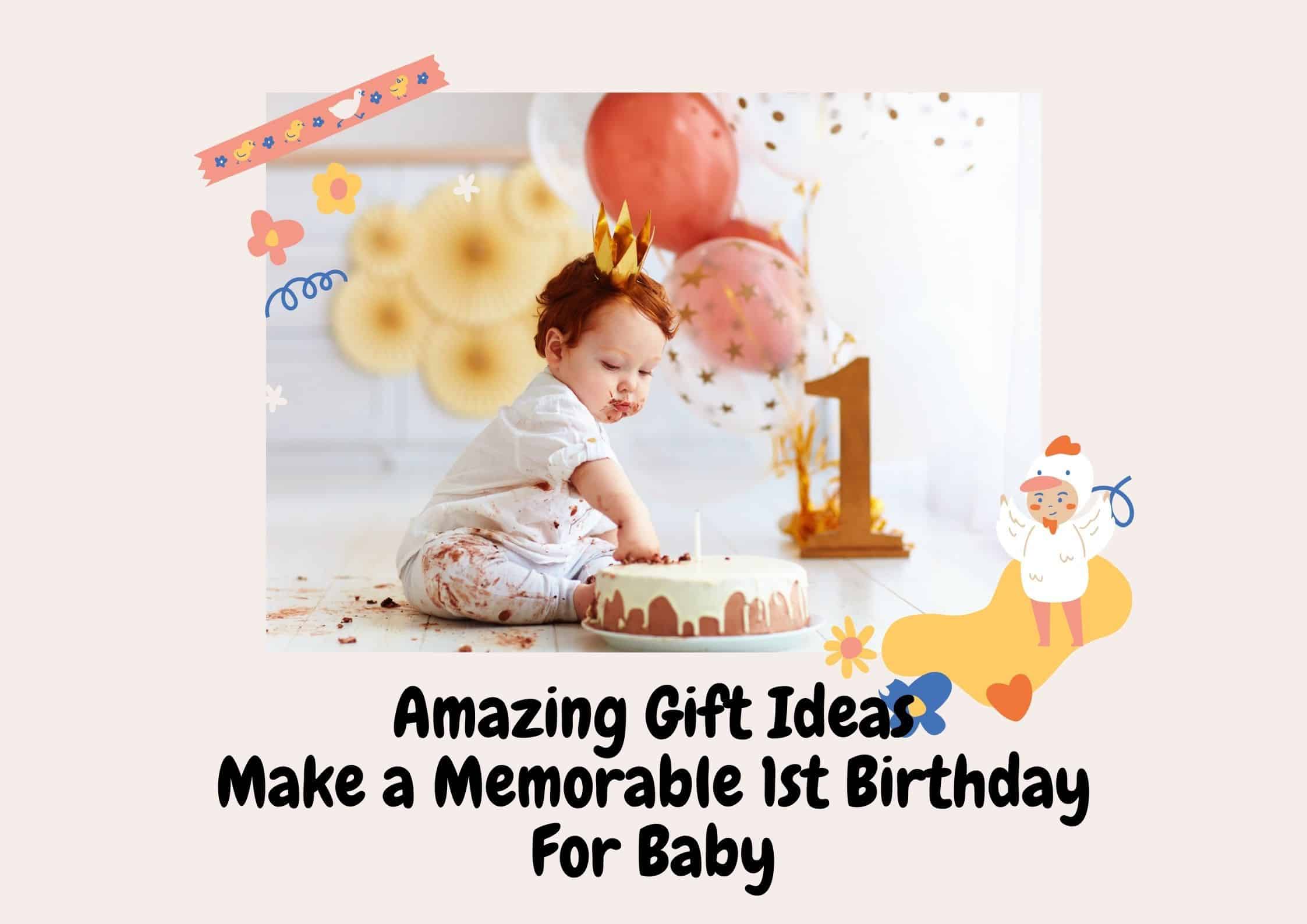 Amazing Gift Ideas Make a Memorable 1st Birthday For Baby