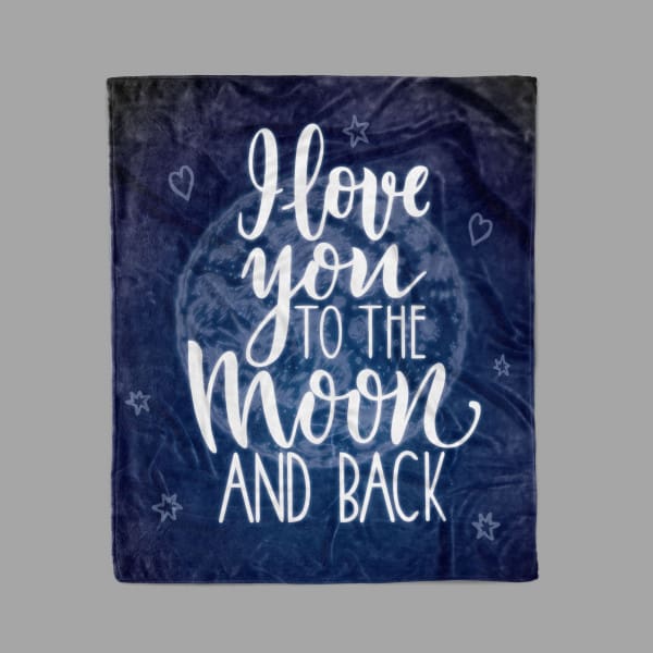 I Love You To The Moon And Back Custom Blanket
