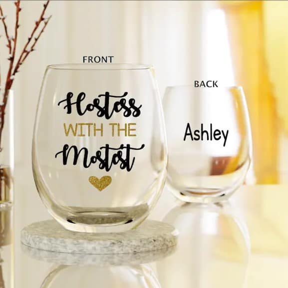 Hostess With The Mostest Wine Glass