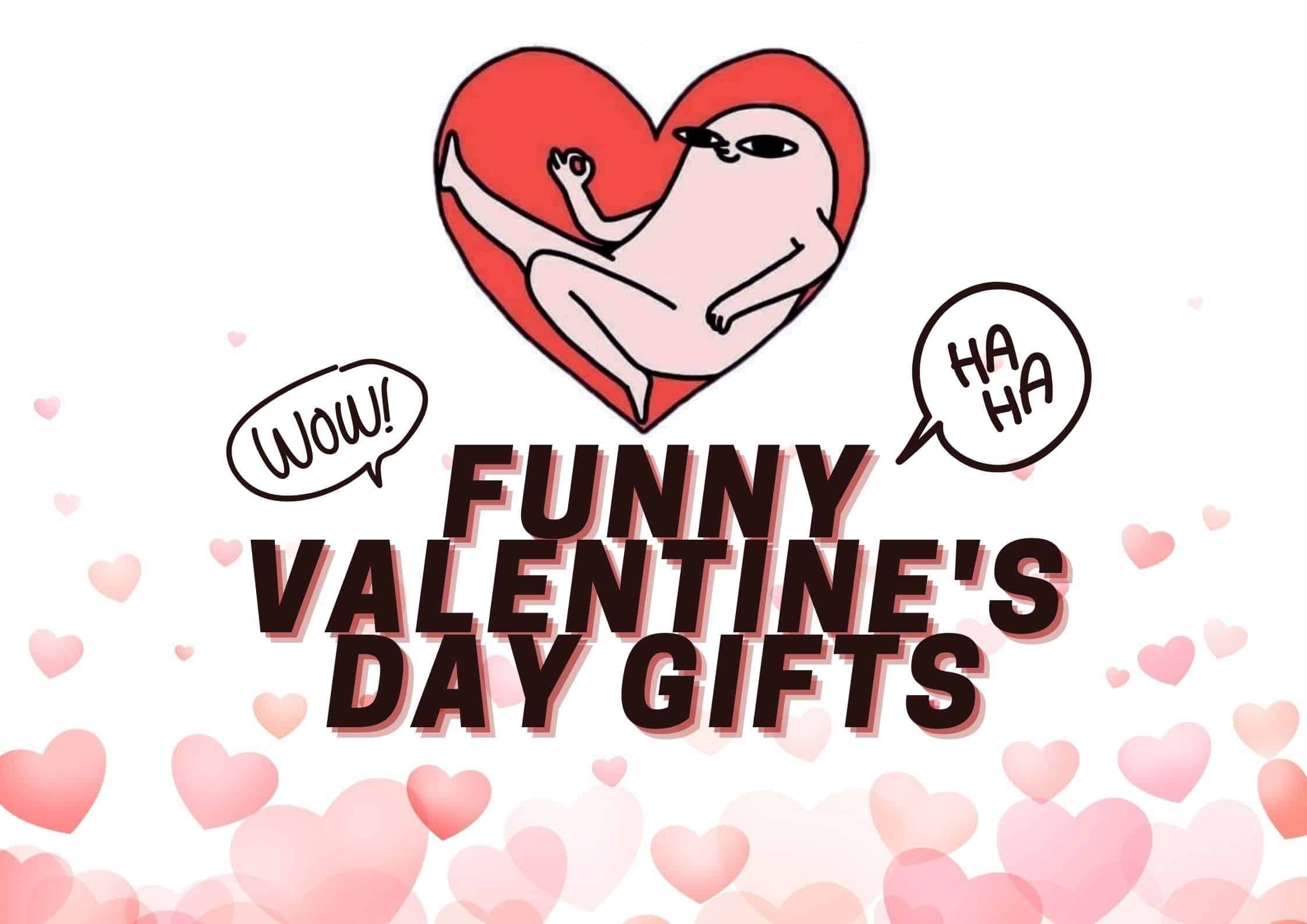 30+ Funny Valentines Day Gifts to Make More Laughter for Your Loved One  (2023) - 365Canvas Blog