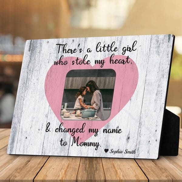 sweet mother daughter Valentine gift: There Is A Little Girl Who Stole My Heart Desktop Plaque