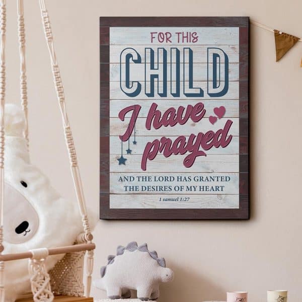 baby congratulations gift ideas: For This Child I Have Prayed Canvas Print