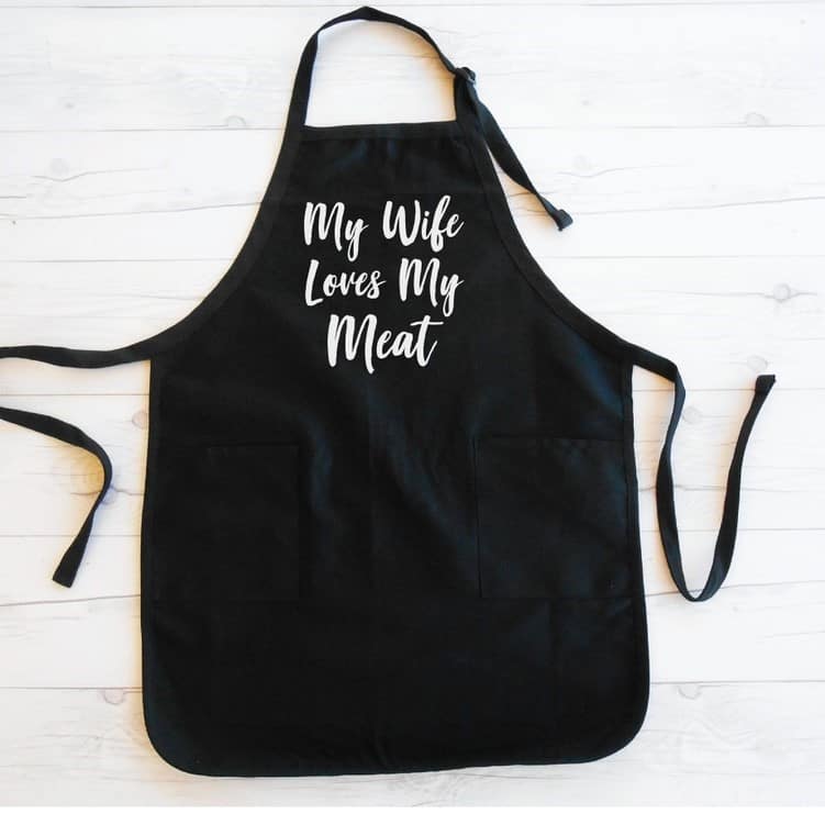 My Wife Loves My Meat Apron - funny valentine gifts for husband