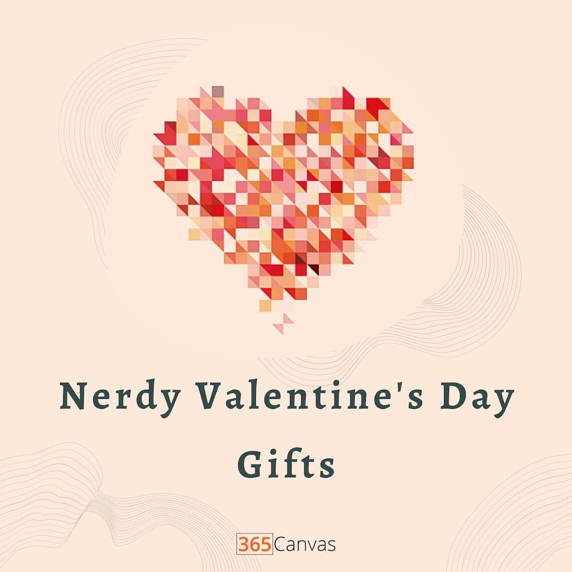 30 Nerdy Valentine’s Day Gifts to Light Up Their Heart (2023)