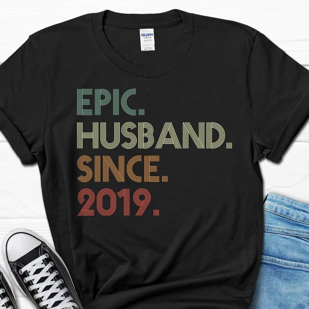 Epic Husband Since T-shirt - customized gifts for husband