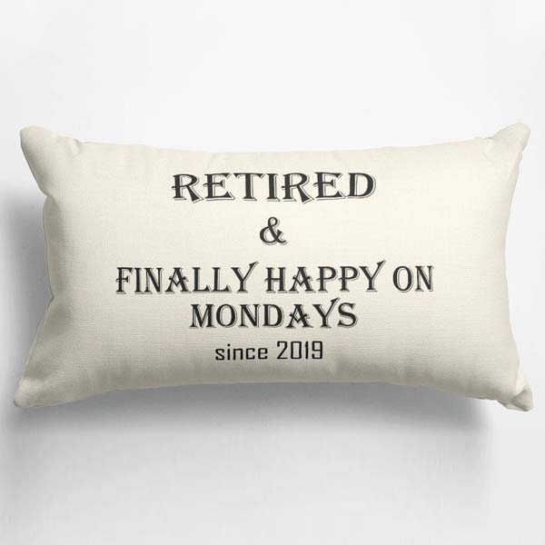 joke retirement gifts: Finally Happy On Mondays Pillow