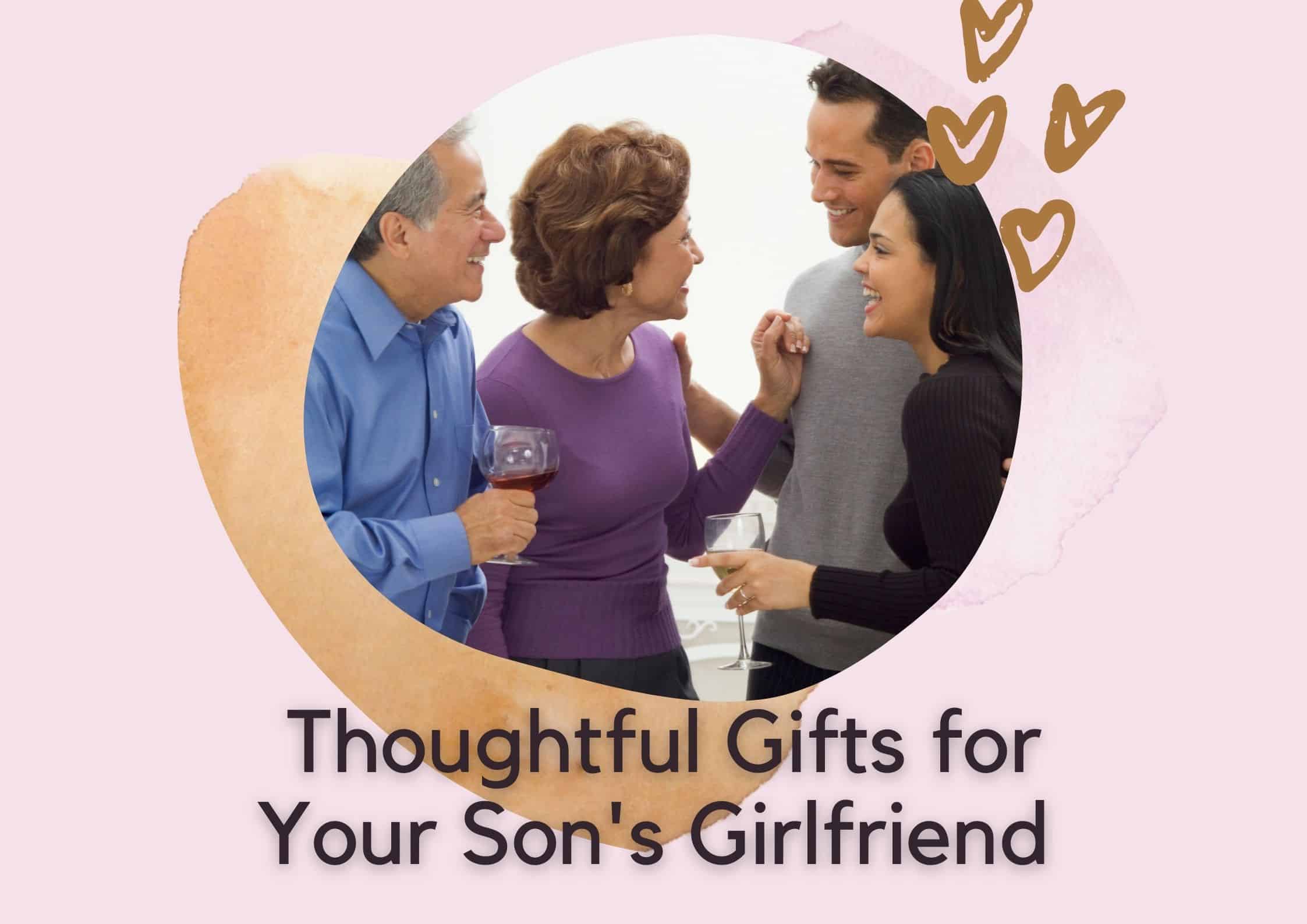 25 Thoughtful Gifts for Your Son’s Girlfriend on All Occasion (2022)