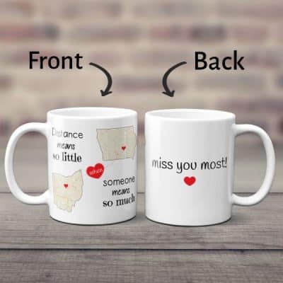 Distance Means So Little When Someone Means So Much Custom Map Mug 600x600 2 400x400 