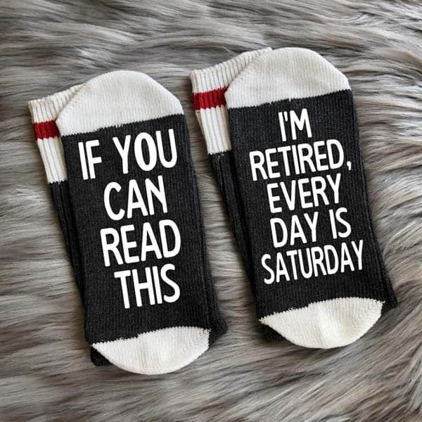 retirement gag gifts: Everyday Is Saturday Socks