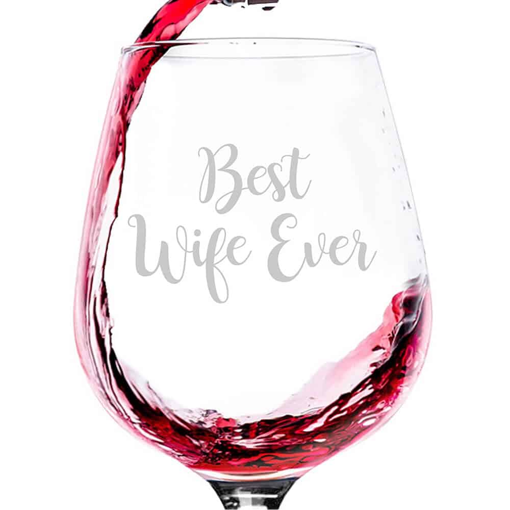 a wine glass with the words best wife ever
