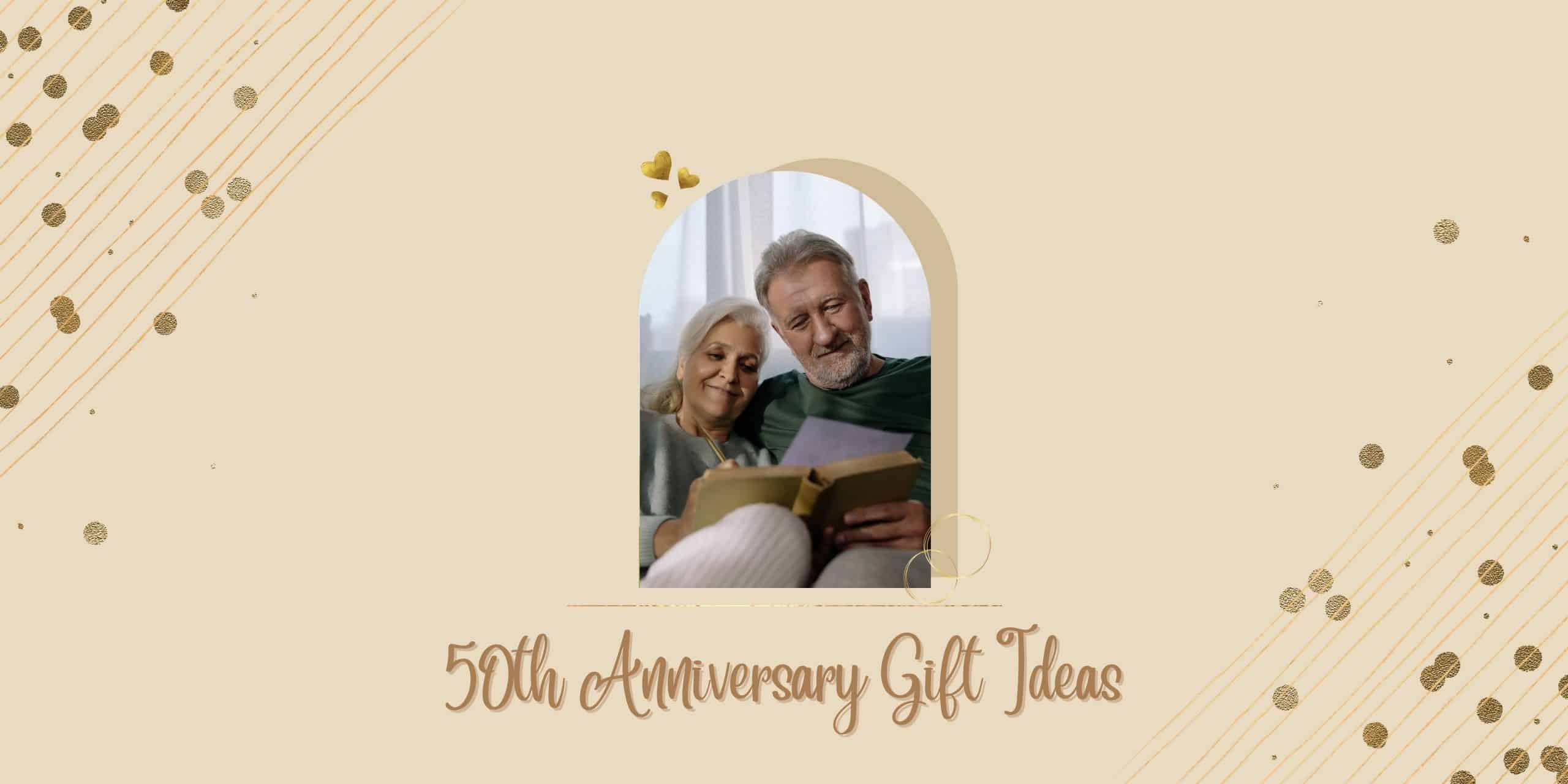50th Wedding Anniversary Gifts in 2022: 60+ Golden Ideas To Honor A Lasting Love