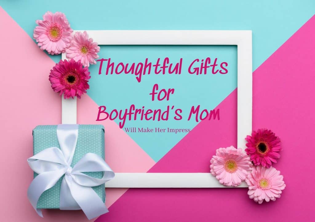 35-thoughtful-gifts-for-boyfriend-s-mom-will-make-her-impress-2022-365canvas-blog