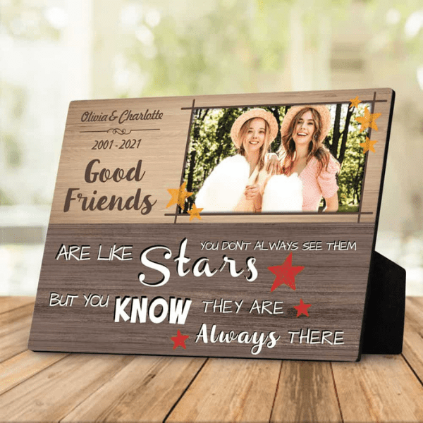 Good Friends Are Like Stars Custom Desktop Photo Plaque