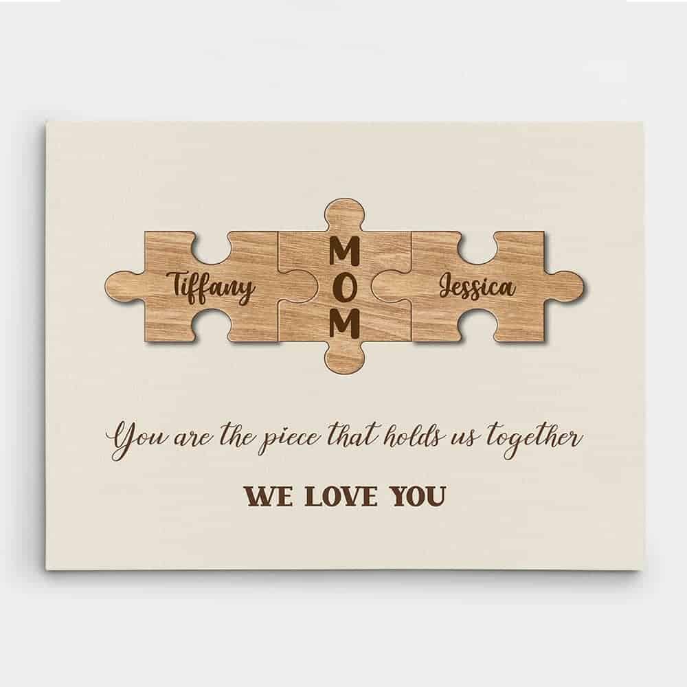 Mom You Are The Piece That Holds Us Together Custom Canvas Print