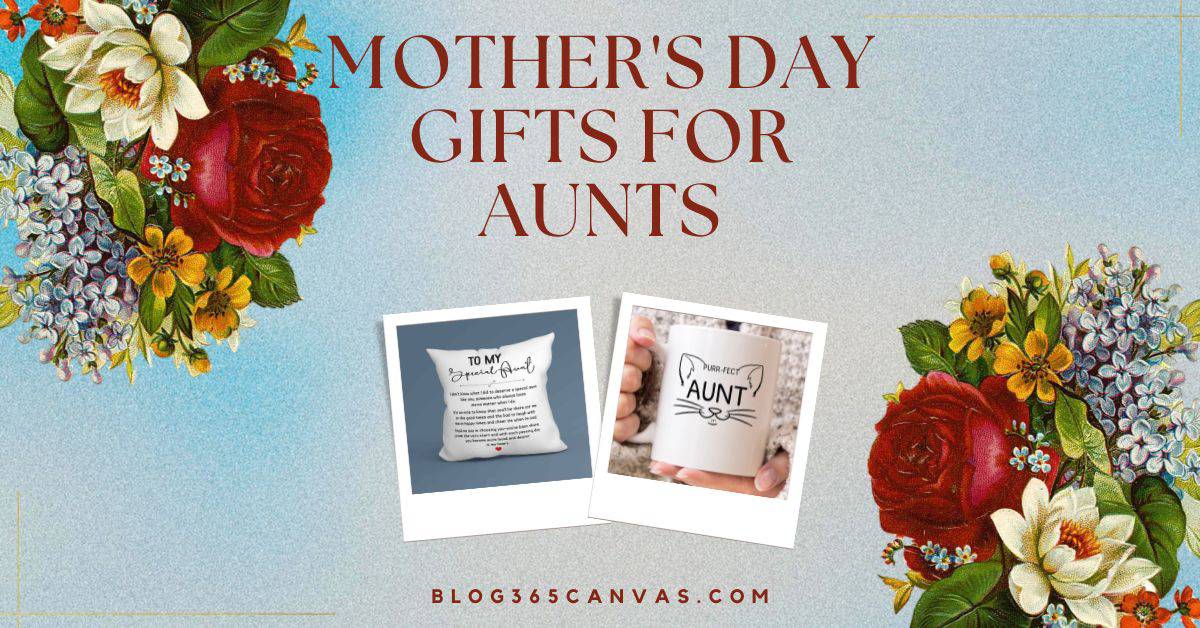 23 of The Best Mother’s Day Gifts for Aunts to Make Her Day Amazing (2023)